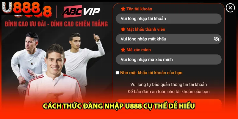 Cách thức đăng nhập U888 cụ thể dễ hiểu
